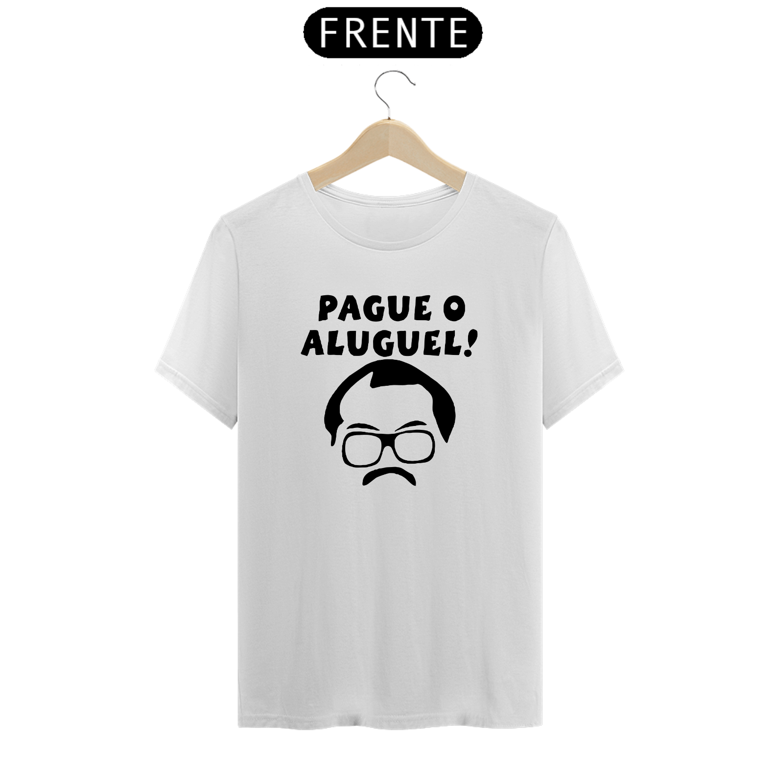 Camiseta Pague o Aluguel