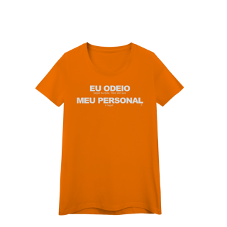 Baby Look - Eu Odeio Meu Personal