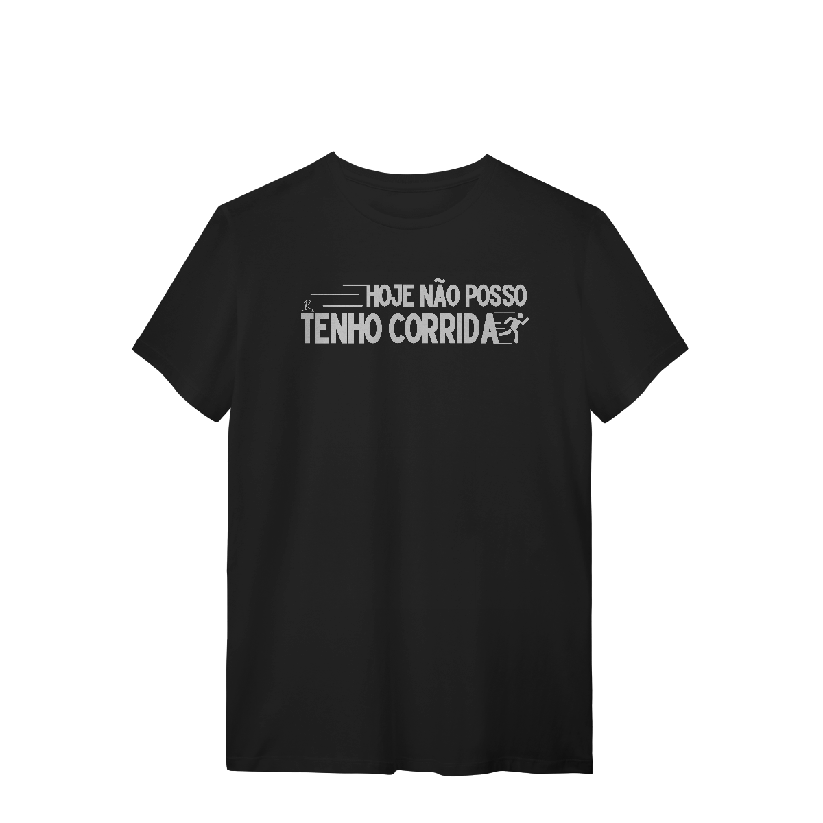T-Shirt - Não posso, hoje tenho corrida 
