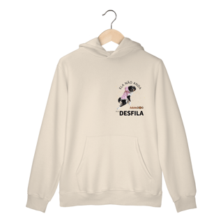 Moletom Prime Canguru Ela Não Anda, Ela Desfila