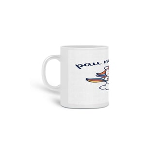 ☕ Caneca “PAU NO SEU CU” – Sinceridade matinal com muito estilo