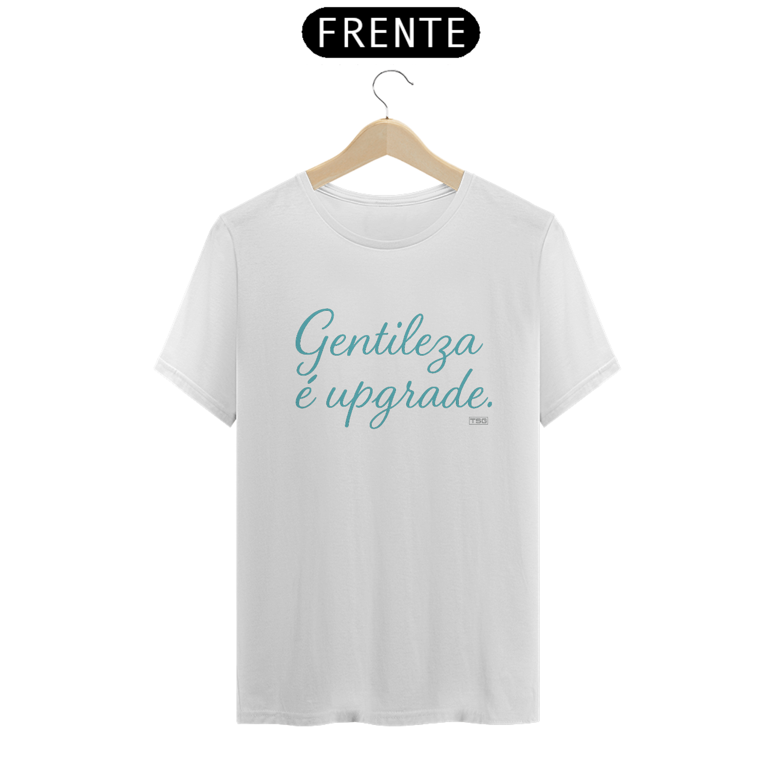 Camiseta TSG - Gentileza é upgrade (T-Shirt Quality)