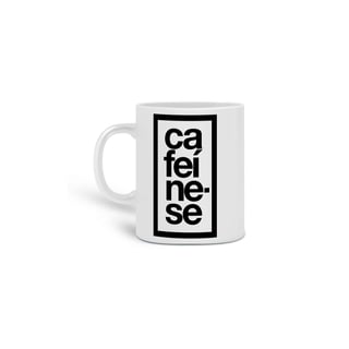 Caneca Cafeíne-se
