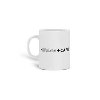 Caneca - Drama + Café