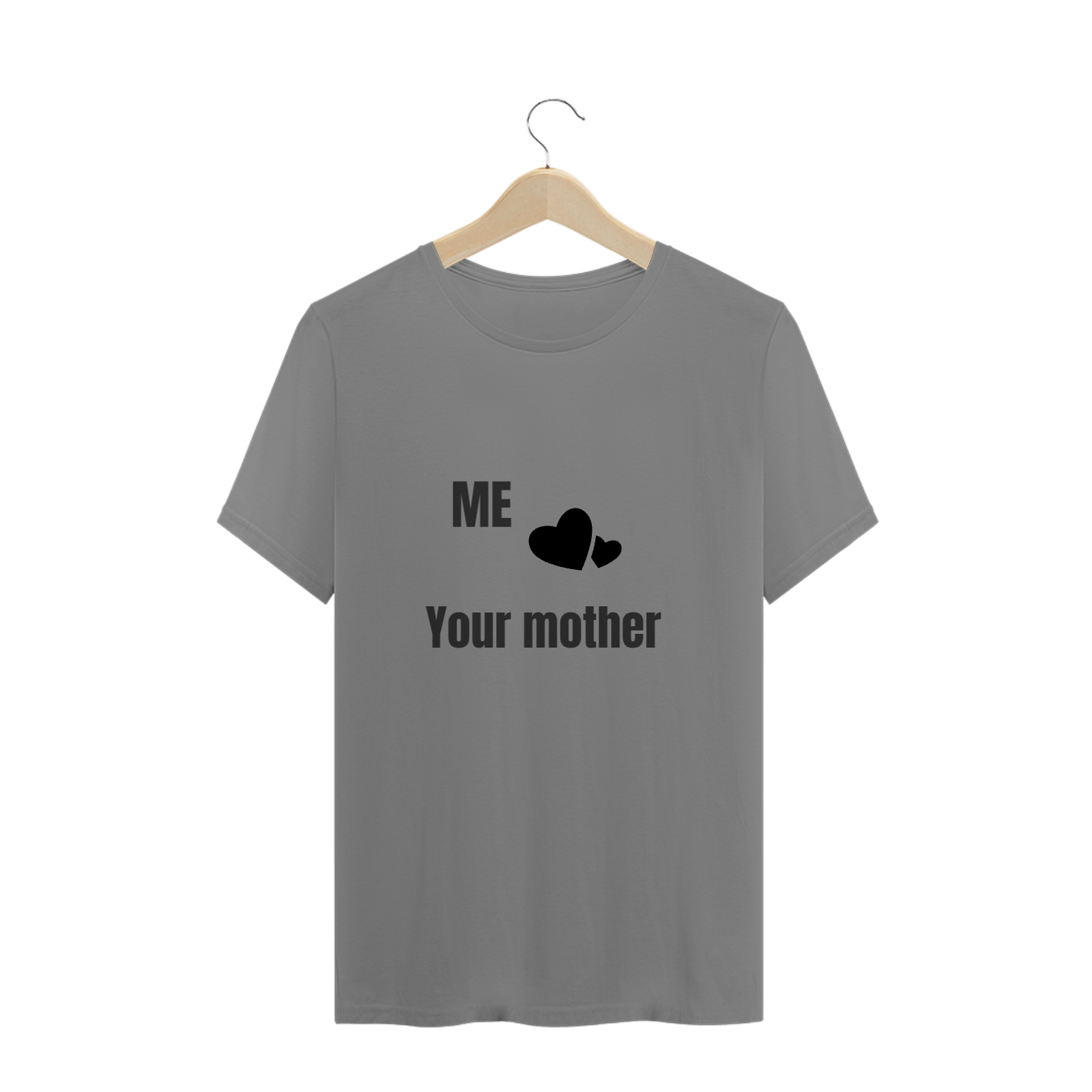 Nome do produto: Your mother is mine!!