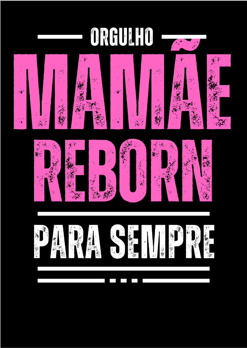 Nome do produto: MAMÃE REBORN PARA SEMPRE - POSTER