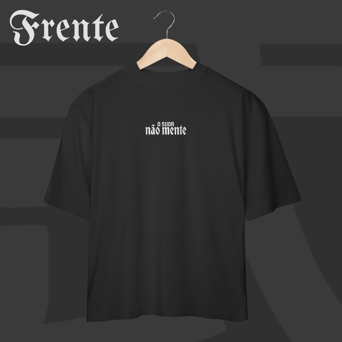 Camiseta Oversized - TRG O suor não mente | Arte no peito