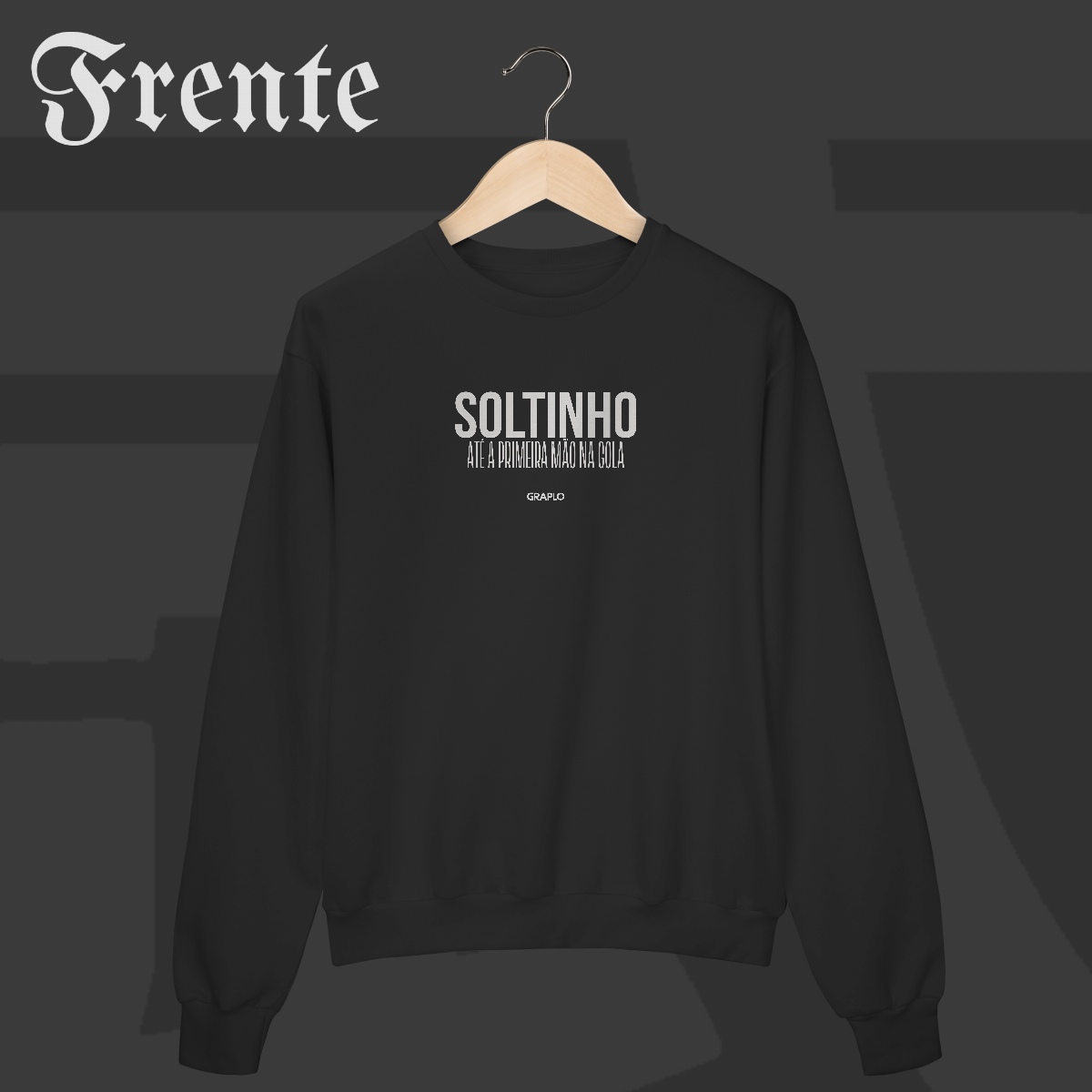 Moletom Fechado - Soltinho | Arte no peito