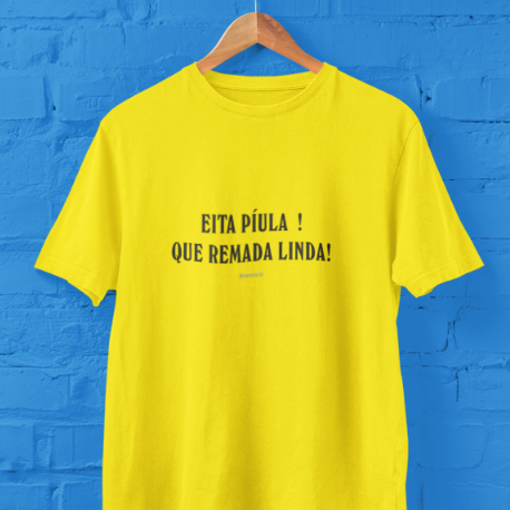 EITA PÍULA! QUE REMADA LINDA!