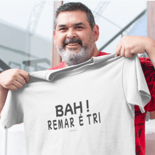 BAH! REMAR É TRI