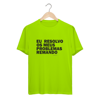EU RESOLVO MEUS PROBLEMAS REMANDO - SPORT DRY