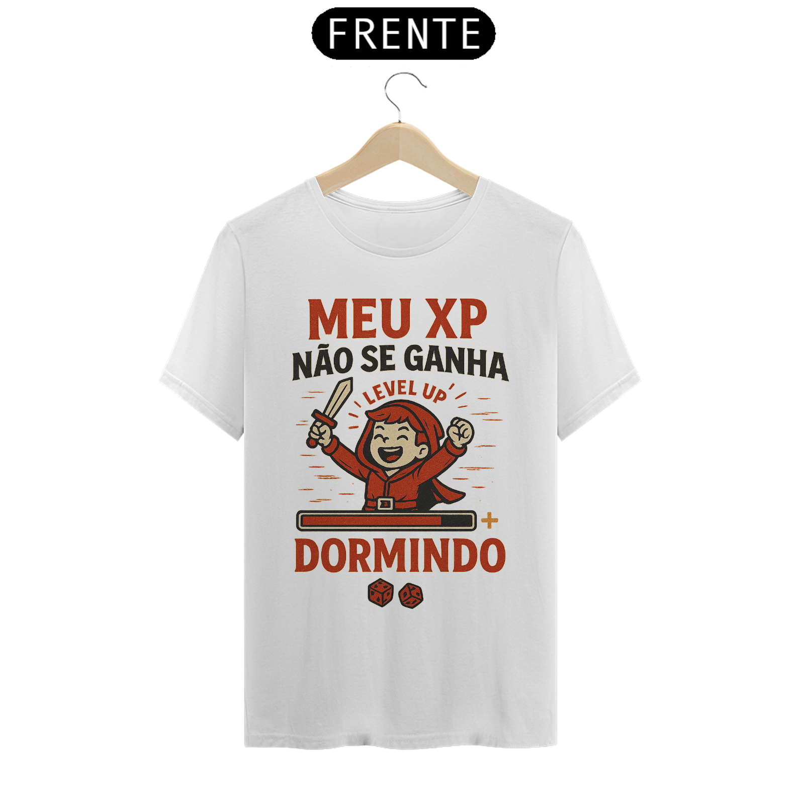 Nome do produto: Meu XP não se ganha dormindo -  Camiseta
