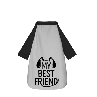 My Best Friend - Camisa Pet Dog