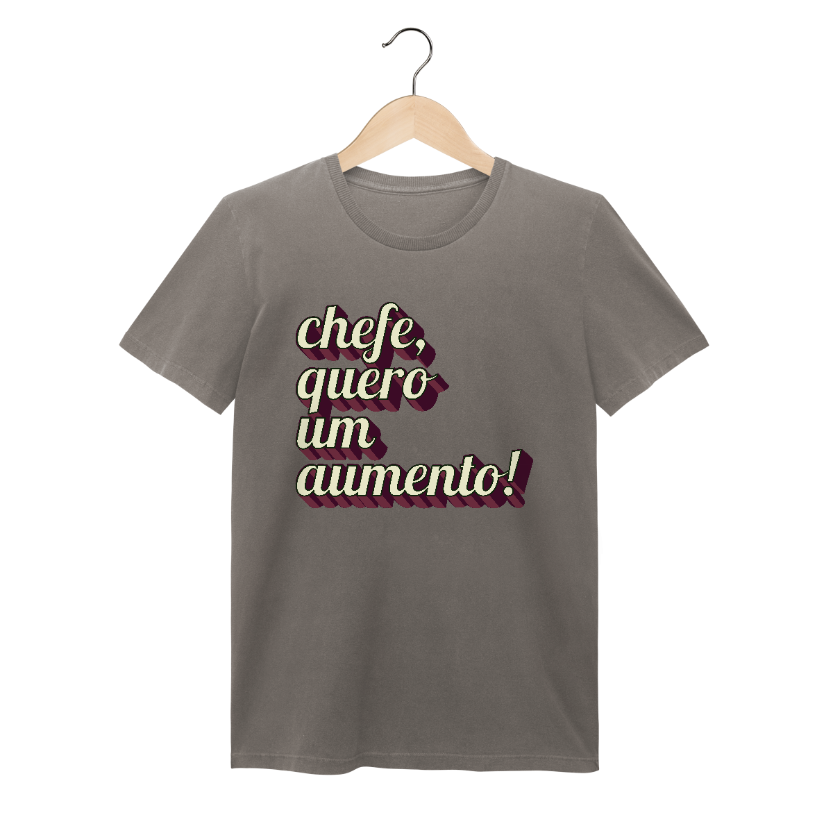 Camiseta engraçada com a frase “Chefe, quero um aumento!”. Presente criativo para colega de trabalho, estagiário ou chefe com bom humor. Estoanda/Feminina