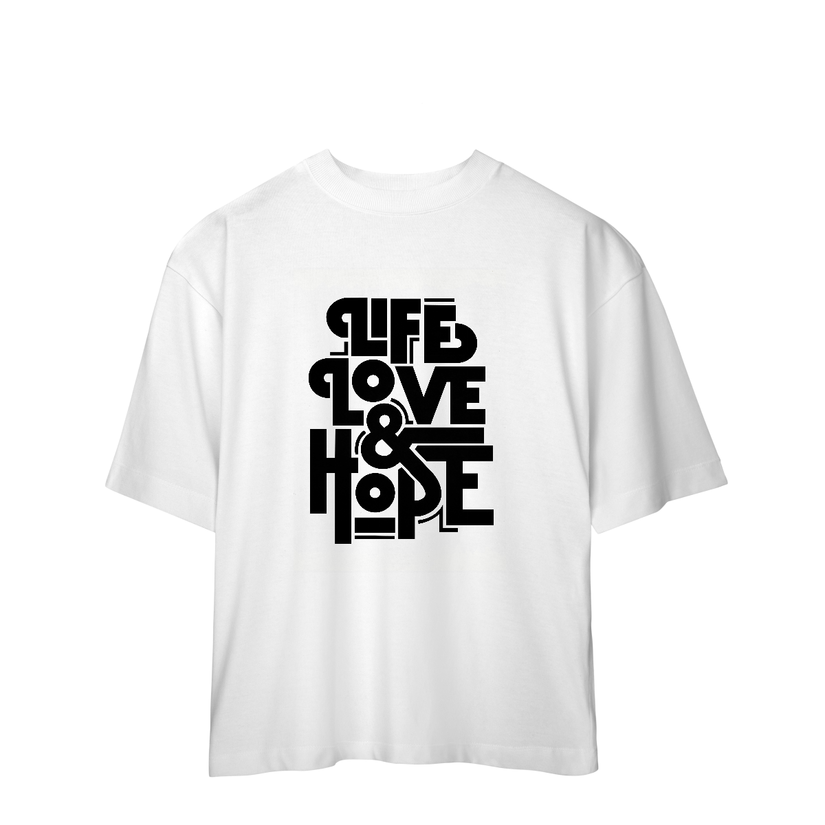 Camisa Oversized Life Love & Hope