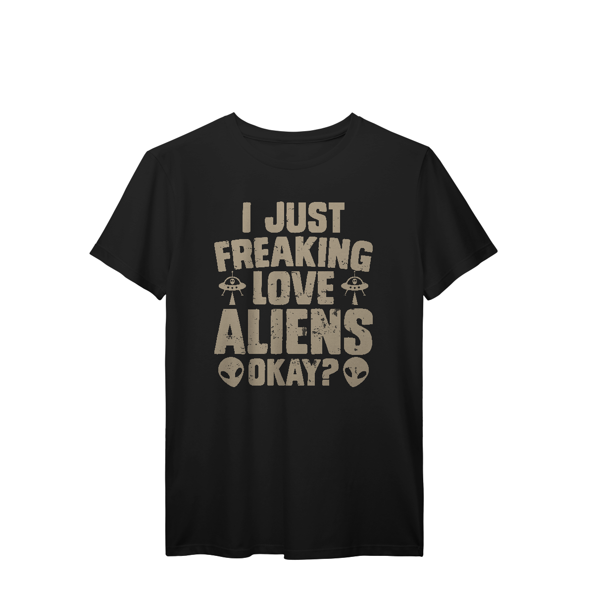 Camisa T-Shirt Prime I Just Fraking Love Aliens Okay?