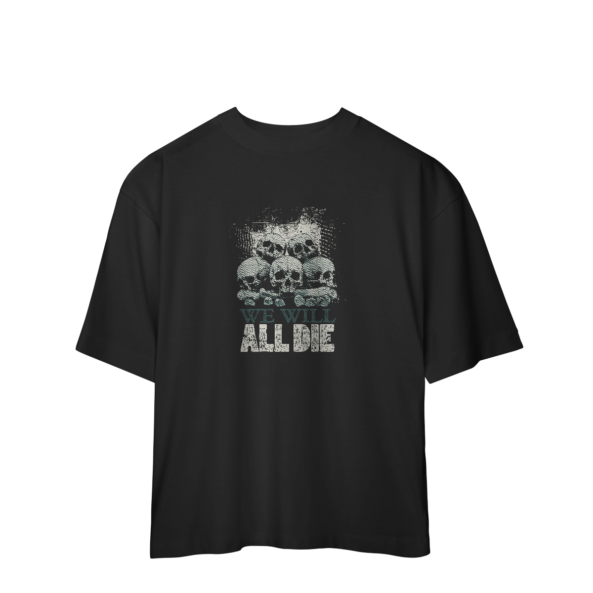 Camiseta Oversized We Will All Die