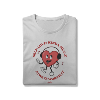 Amor-próprio: meio bagunçado, sempre vale a pena