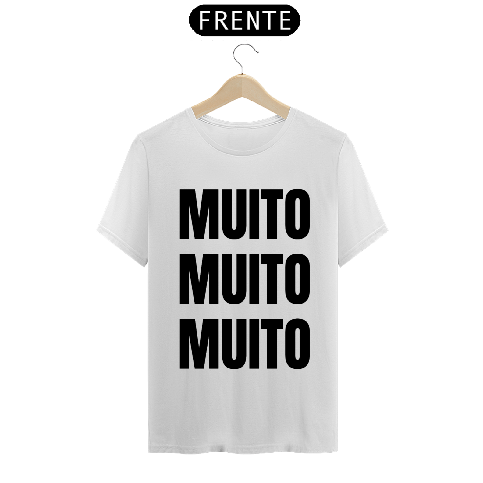 Camiseta Muito Muito Muito (branca)