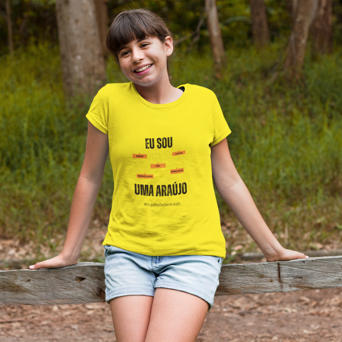 Camiseta Feminina Infanto-Juvenil Eu Sou uma Araújo – Nome Que Representa (Malha Quality)