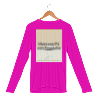 Camisa Manga Longa Feminina - Fé e Propósito