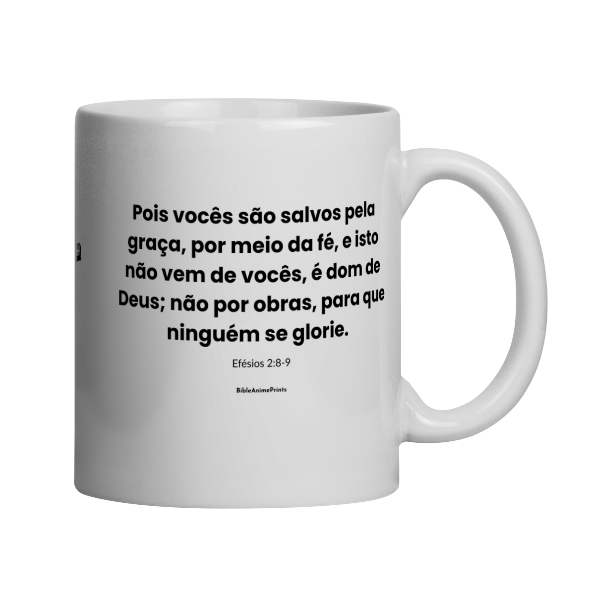 Nome do produto: Caneca Efésios 2:8-9 - Pois vocês são salvos pela graça, por meio da fé, e isto não vem de vocês, é dom de Deus; não por obras, para que ninguém se glorie.