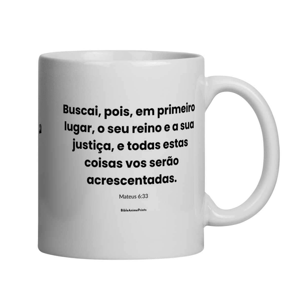 Nome do produto: Caneca Mateus 6:33 - Buscai, pois, em primeiro lugar, o seu reino e a sua justiça, e todas estas coisas vos serão acrescentadas.