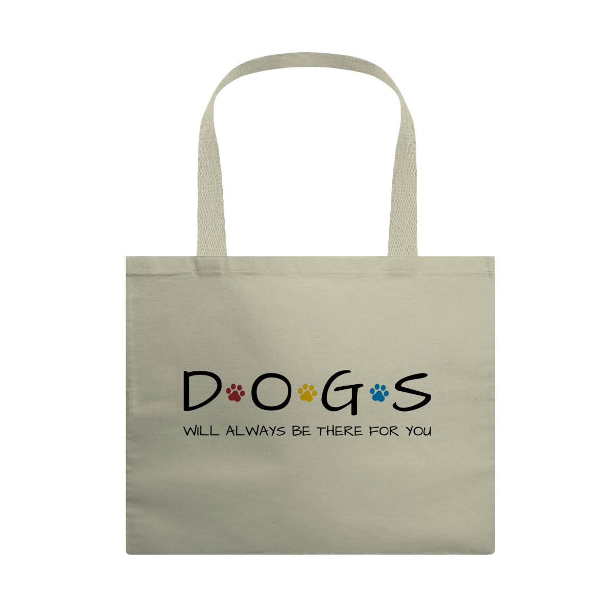 Ecobag G - Dogs Will Always Be There for You