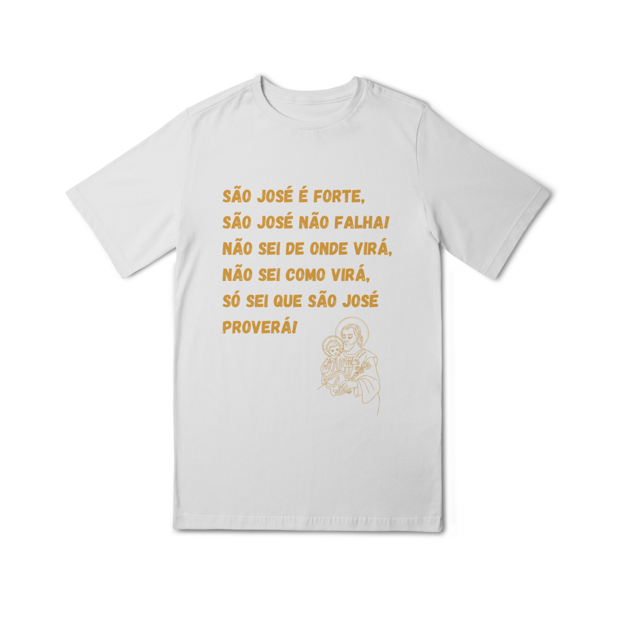 Camiseta Quality Infantil (10 a 14) - São José é forte - Jaculatória