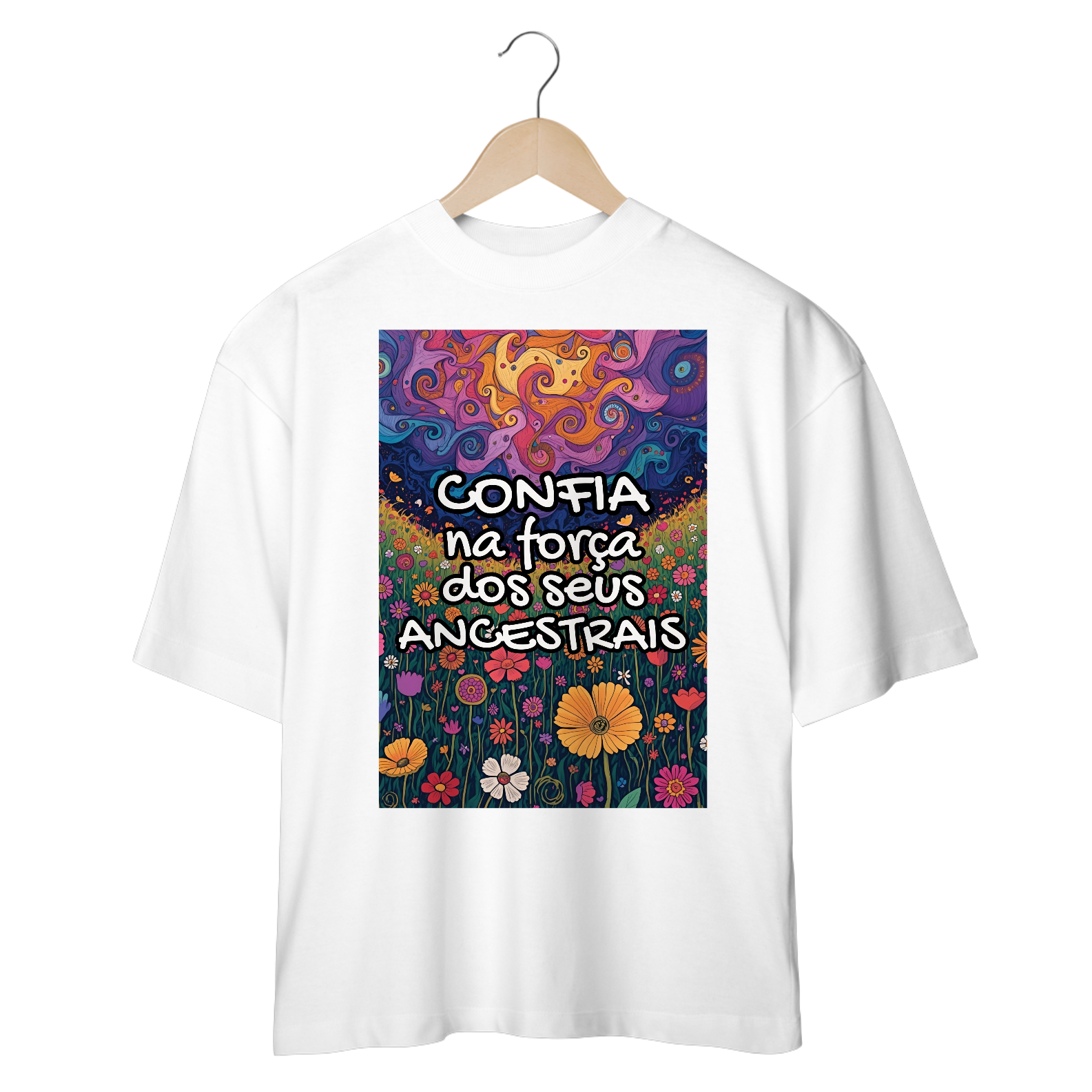 Nome do produto: Camiseta Oversized - Confia na força dos seus ancestrais