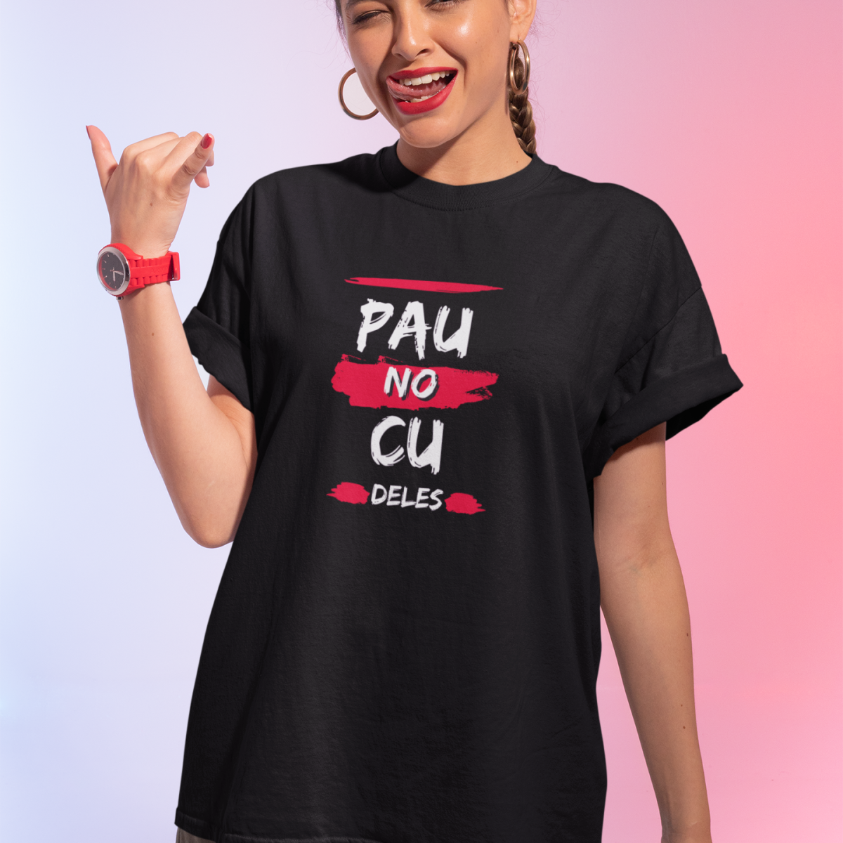 Camiseta Unissex: Pau no Cu Deles, 100% Algodão