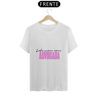 Camiseta Lute como uma advogada