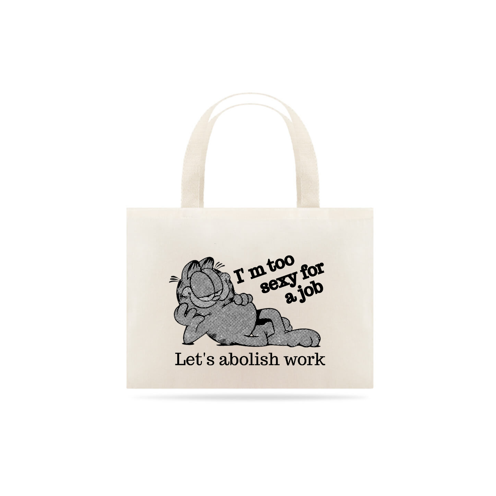 ECOBAG| I'm too sexy for a job - Garfield 