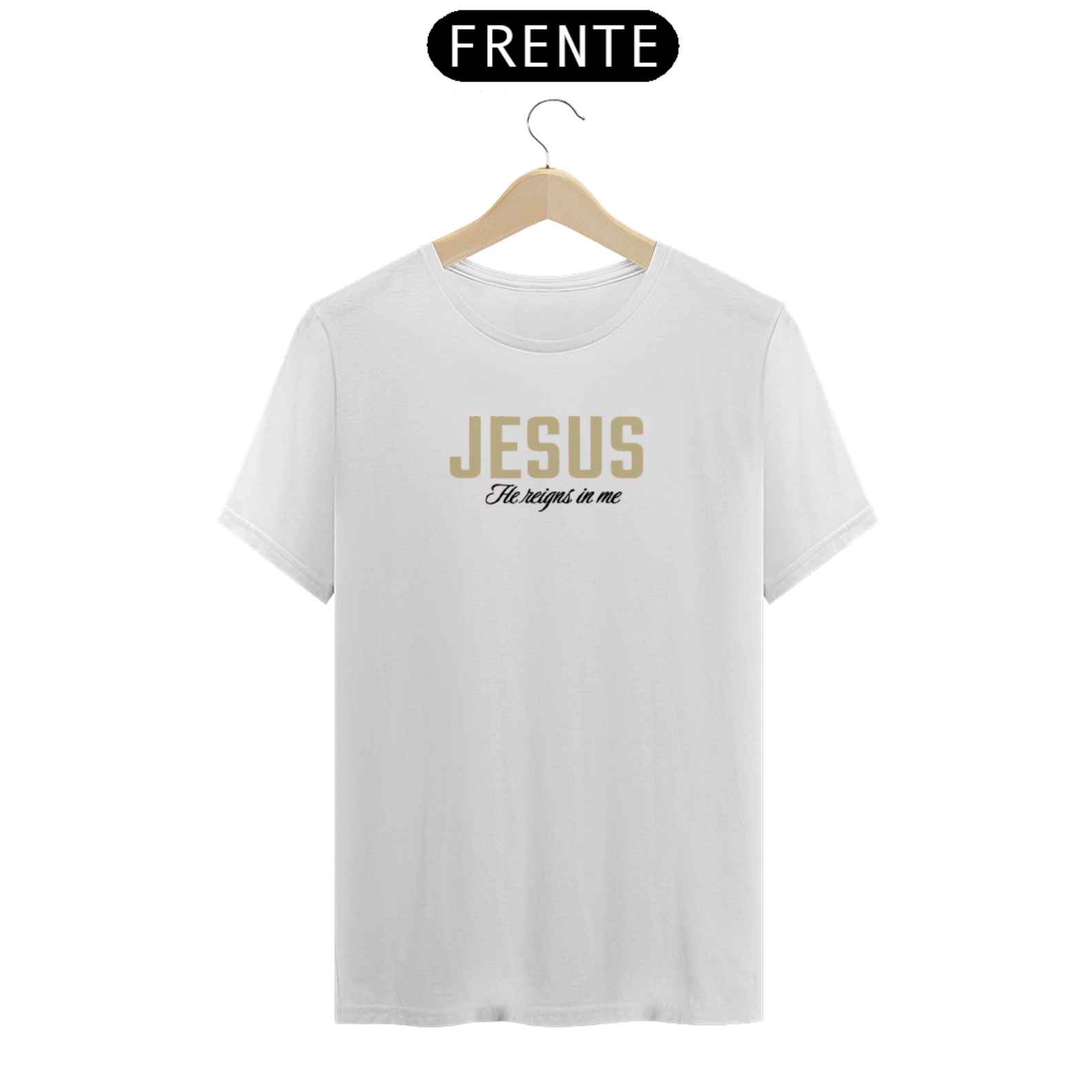 Nome do produto: Jesus. He reigns in me | T-Shirt Prime