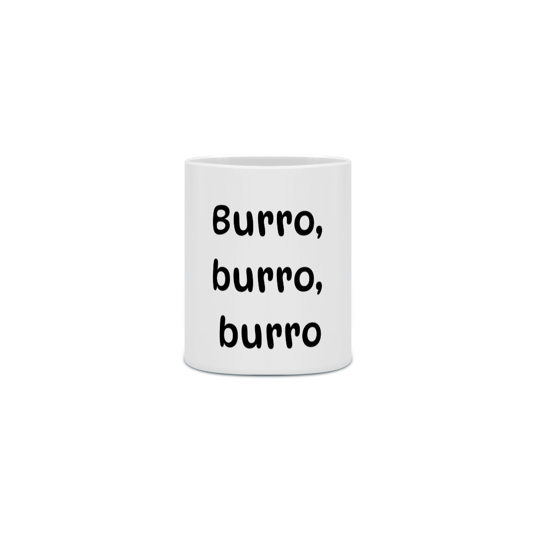Caneca Burro, burro, burro