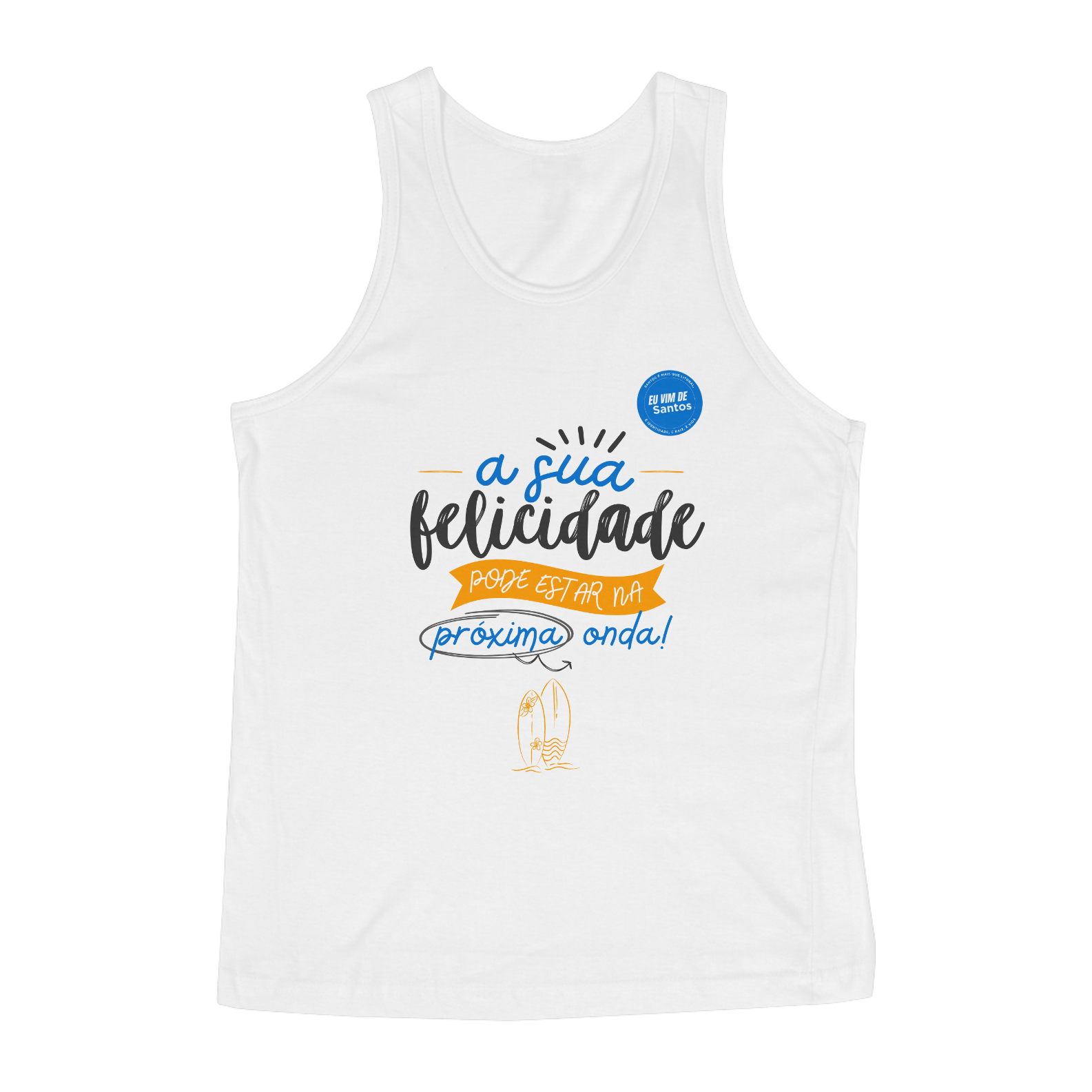 Nome do produto: Regata - A sua felicidade pode estar na próxima onda