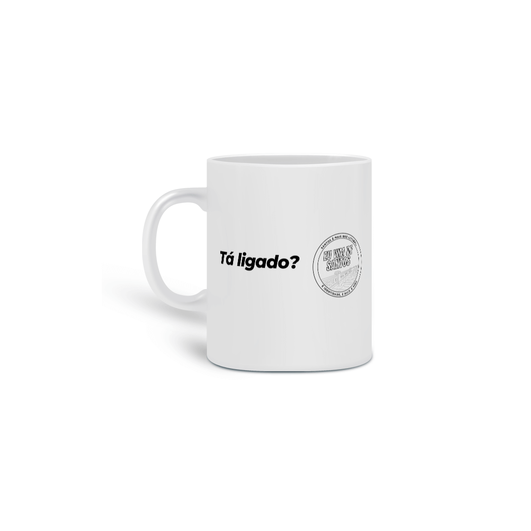 Nome do produto: Caneca - Dialeto Santista - Tá ligado?