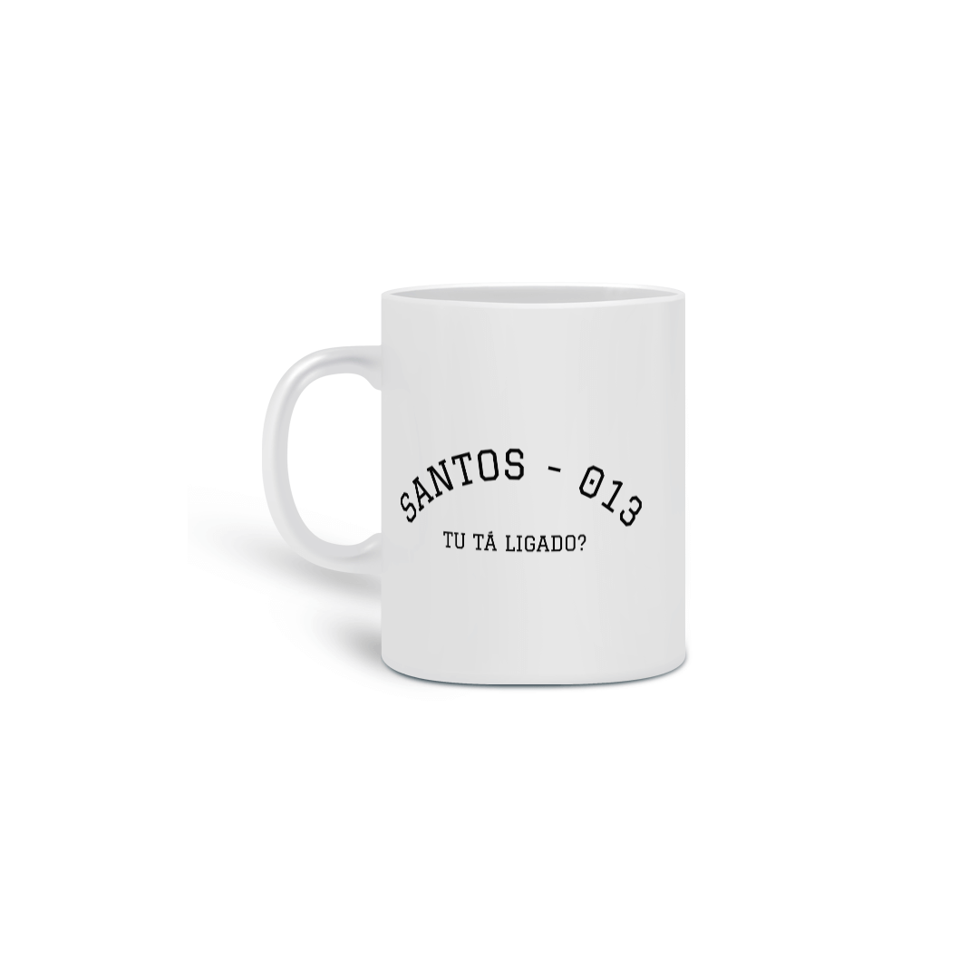 Nome do produto: Caneca - Santos 013 - Tu tá ligado?