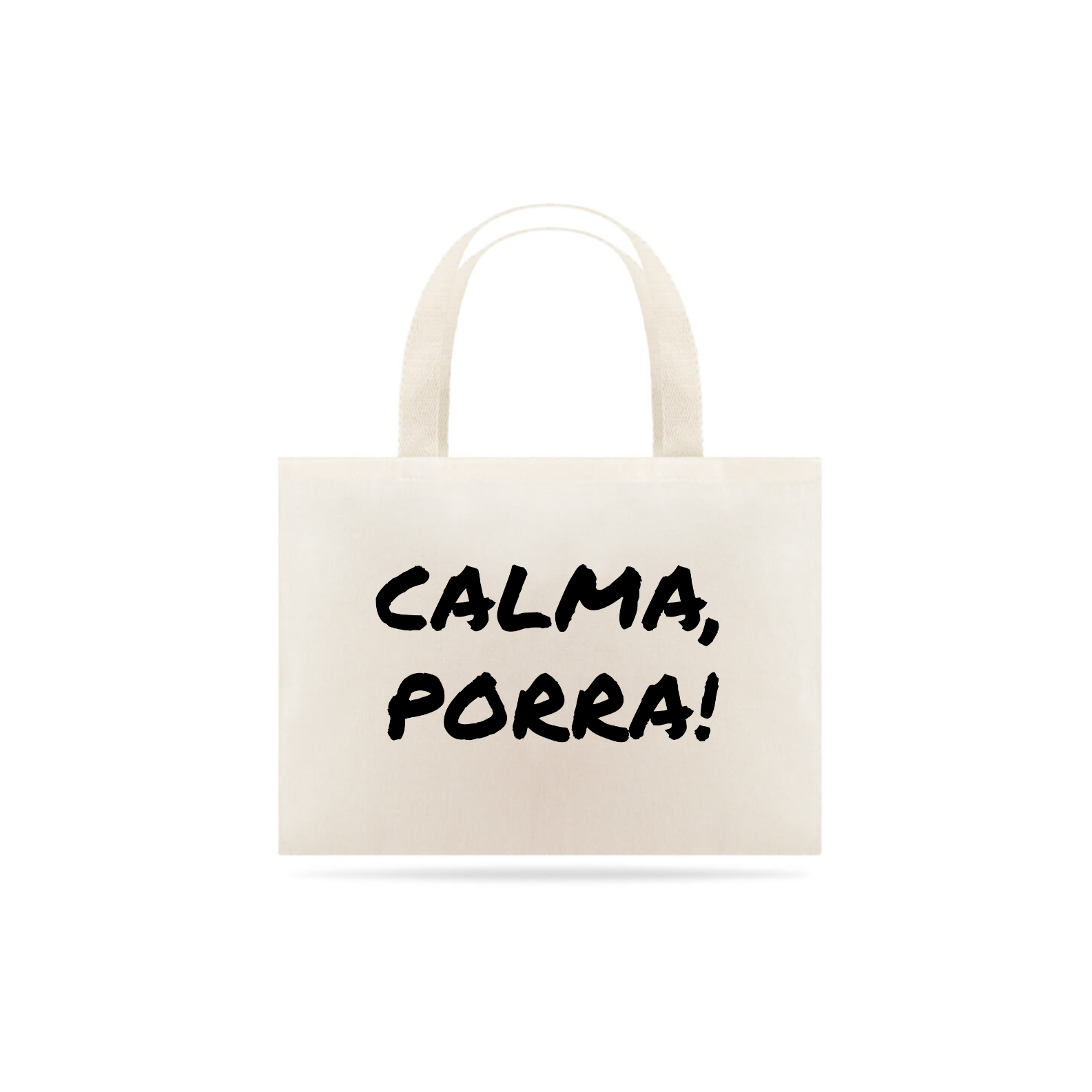 Nome do produto  Ecobag Calma Po*ra