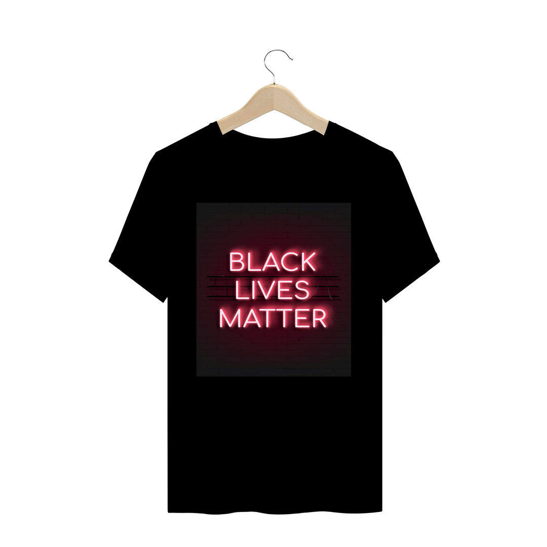 Nome do produto: Black Lives Matter - Neon