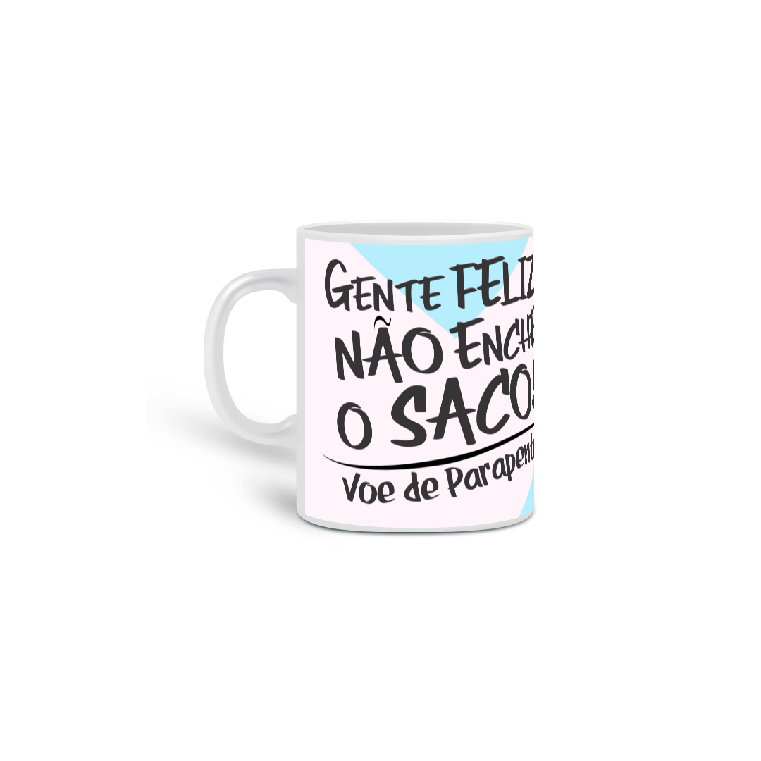 Nome do produto  Caneca Gente Feliz