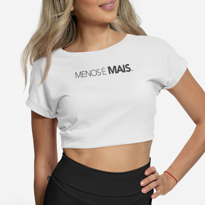 Nome do produto: Cropped - Menos é mais