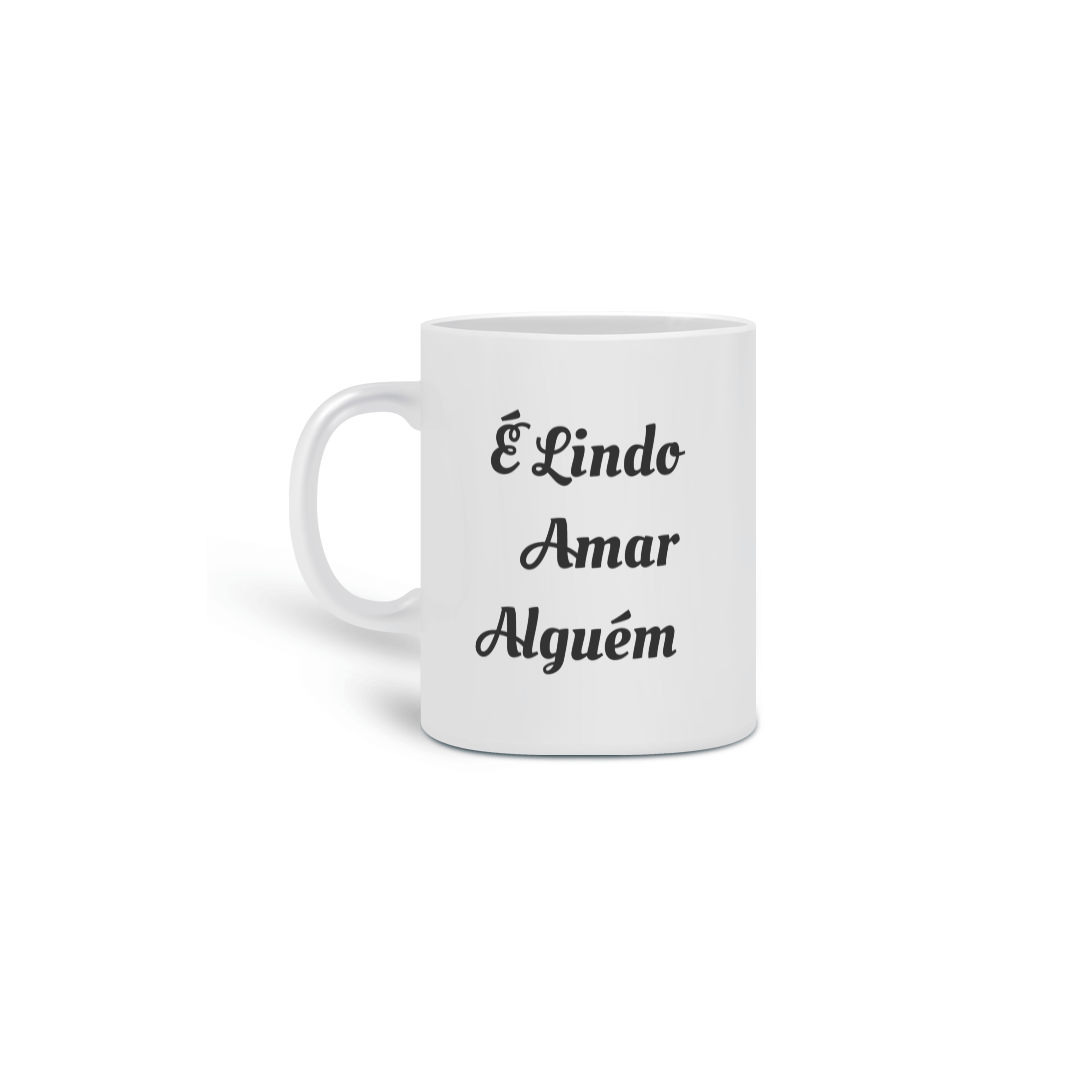 Nome do produto: Caneca - É Lindo Amar Alguém