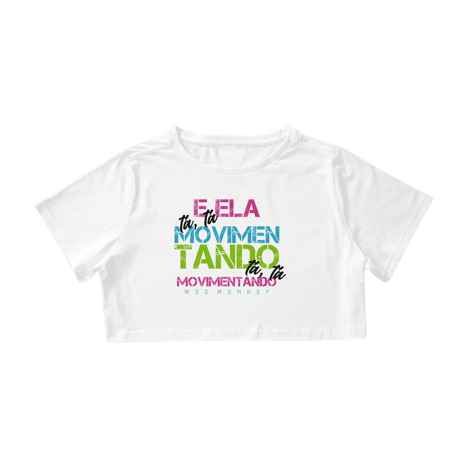 Nome do produto: CROPPED ELA TÁ MOVIMENTANDO