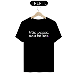 Camiseta Quality - VOU EDITAR