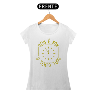 Camiseta DEUS É BOM O TEMPO TODO