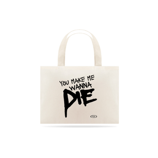 ECOBAG - MAKE ME WANNA DIE | THE PRETTY RECKLESS