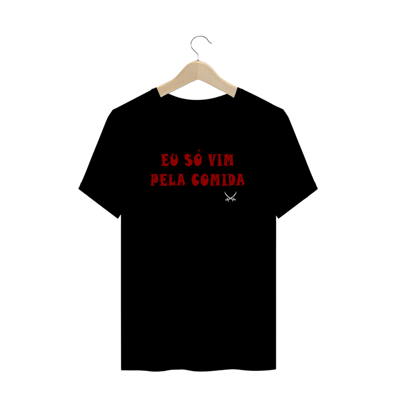 CAMISETA EU SÓ VIM PELA COMIDA