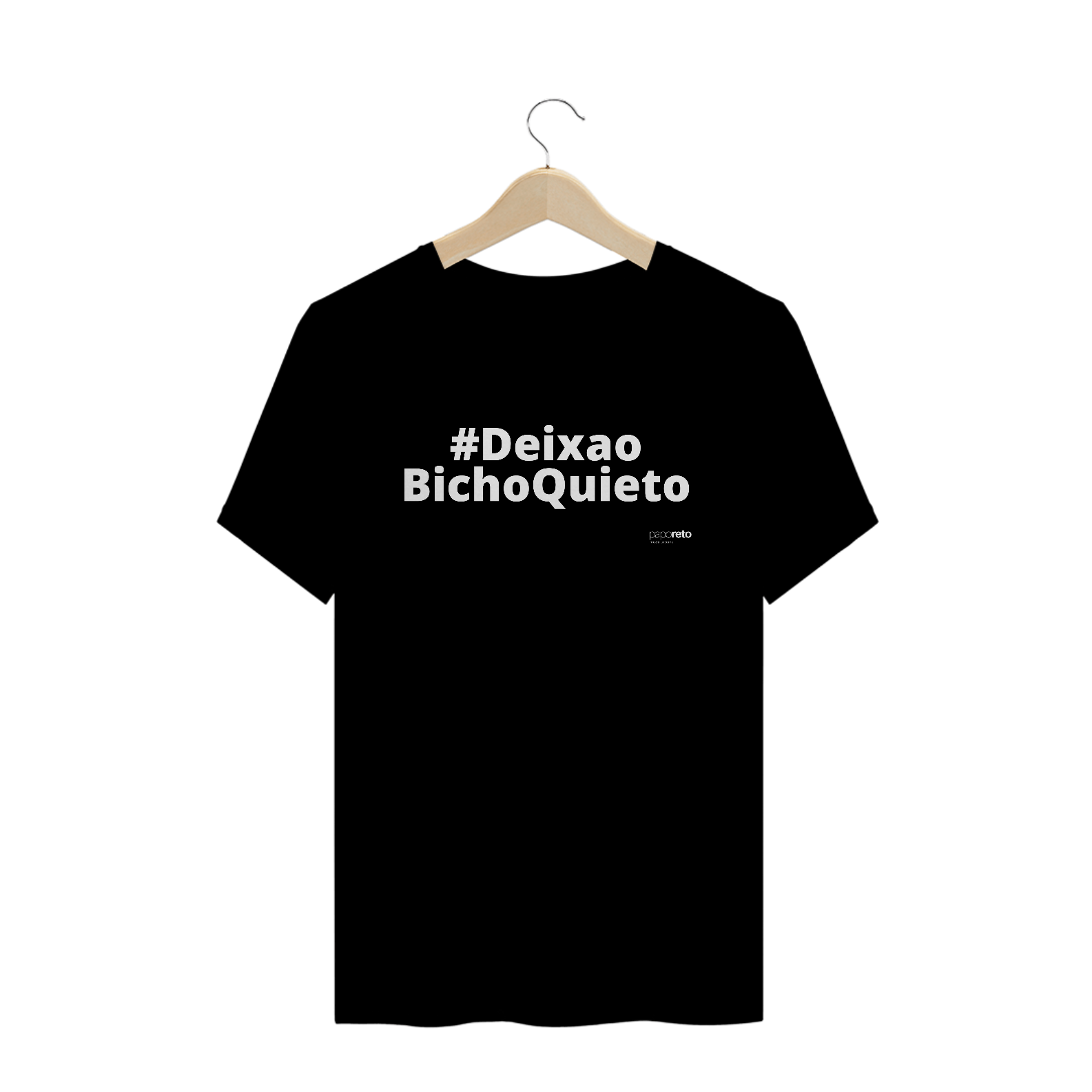 Nome do produto: #DeixaoBichoQuieto