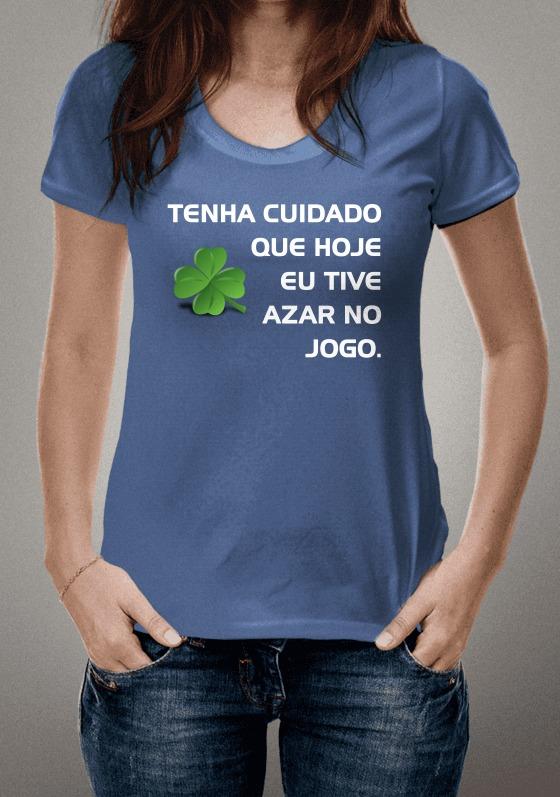 Nome do produto: Tenha cuidado que hoje eu tive azar no jogo